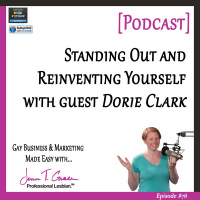 #76: Standing Out and Reinventing Yourself with guest Dorie Clark