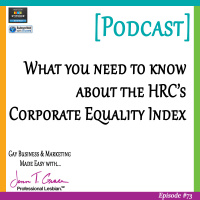 #73: What you need to know about the Human Rights Campaign, Corporate Equality Index