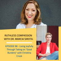 98 - Christina Crook: Living Joyfully Through Taking On Good Burdens 
