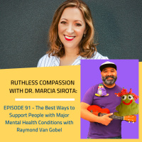 91 - Raymond Van Gobel: The Best Ways to Support People with Major Mental Health Conditions