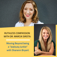 118 — Shanenn Bryant: Moving Beyond being a Jealousy Junkie