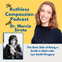 176 - The Dark Side of Being a Smith in Utah with Lyn Smith Gregory
