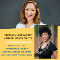 94 - Nya Abernathy: The Transformative Power of Treating Ourselves and Others with Dignity
