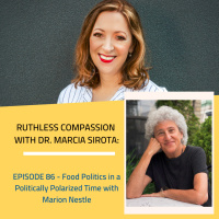 86 - Marion Nestle: Food Politics in a Politically Polarized Time