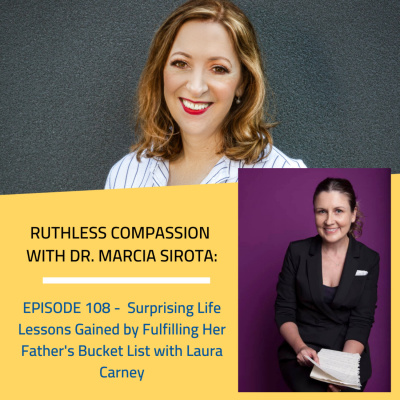Ruthless Compassion With Dr. Marcia Sirota