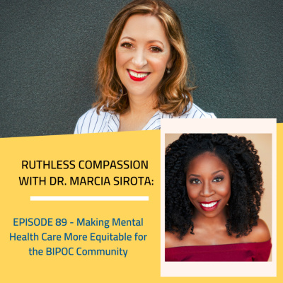 Ruthless Compassion With Dr. Marcia Sirota