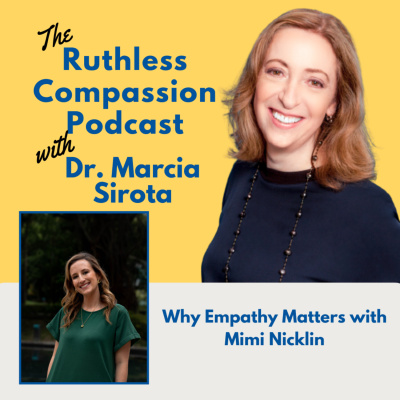 Ruthless Compassion With Dr. Marcia Sirota
