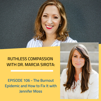 Ruthless Compassion With Dr. Marcia Sirota