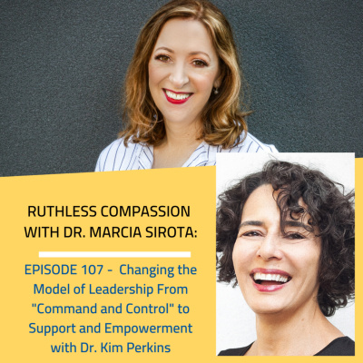 Ruthless Compassion With Dr. Marcia Sirota