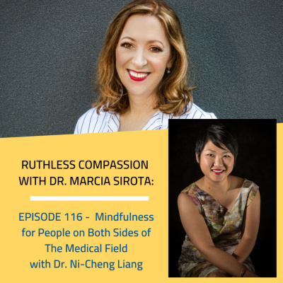 Ruthless Compassion With Dr. Marcia Sirota