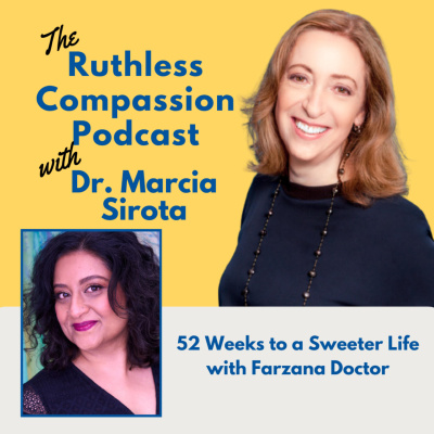Ruthless Compassion With Dr. Marcia Sirota