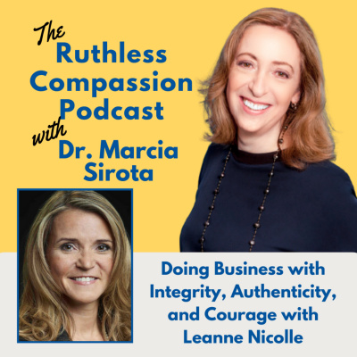 Ruthless Compassion With Dr. Marcia Sirota