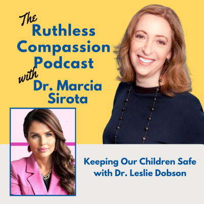 Ruthless Compassion With Dr. Marcia Sirota