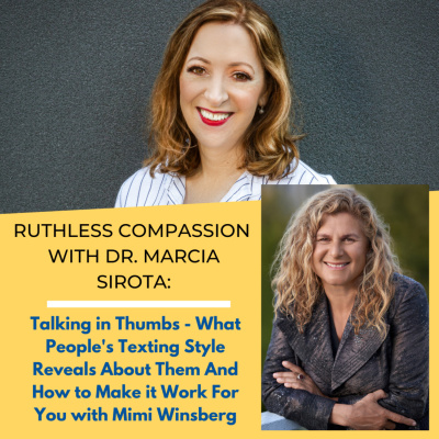 Ruthless Compassion With Dr. Marcia Sirota