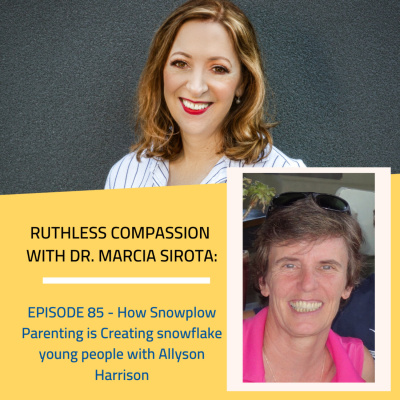 Ruthless Compassion With Dr. Marcia Sirota