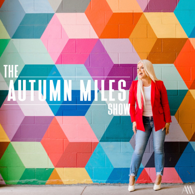 Autumn Miles Podcast