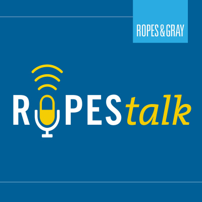 Ropes  Gray Podcasts