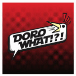 Doro What!?!