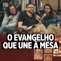 O EVANGELHO QUE UNE À MESA | Deles Para Nós | I Gálatas 3:1-14