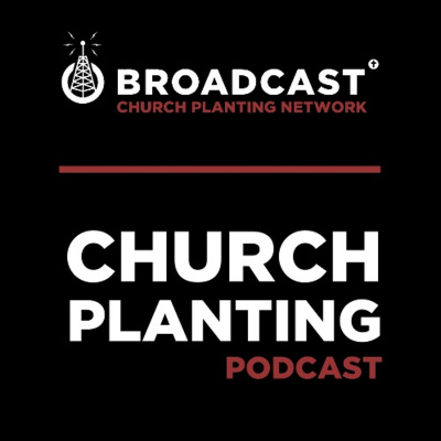 Broadcast Church Planting Podcast