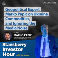 Geopolitical Expert Marko Papic on Ukraine, Commodities, and Ignoring the Media Noise