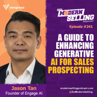 A Guide to Enhancing Generative AI for Sales Prospecting with Jason Tan, #241