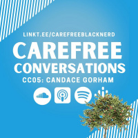 Carefree Conversations | CC 05: Candace Gorham | On Death, Dying, and Disbelief