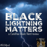 Black Lightning Matters | S2 E5: The Book of Blood: Requiem | with @ColeJackson12