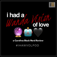 I Had A #WandaVision Of Love | Episode Three UPDATE