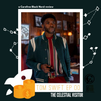 Tom Swift Pilot + Nancy Drew | S2 E15: The Celestial Visitor