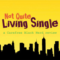 Not Quite Living Single | Ep 01: Judging By The Cover with @BaebyHuey