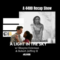 A Light in the Sky | CW 4400 S1E11: You Only Meant Well with Robert Jeffrey