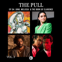 The Pull: Ep 34 | Juno, Melissa and the Book of Clarence