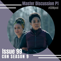 CBN Season 9 | Issue 99 | Master Discussion Part 1
