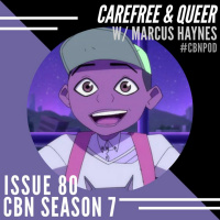 CBN Season 7 | Issue 80 | Carefree  Queer with Marcus Haynes