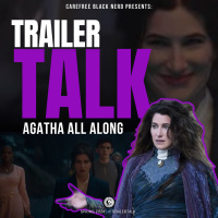 Trailer Talk | 001: Agatha All Along [ 2024 ]