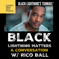 A Conversation with Rico Ball | Black Lightning Matters | with @ColeJackson12