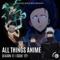 CBN Season 11 | Issue 122 | All Things Anime