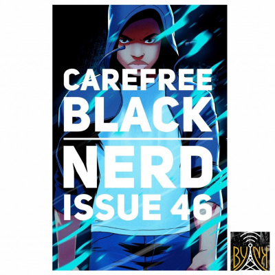 Carefree Black Nerd Podcast