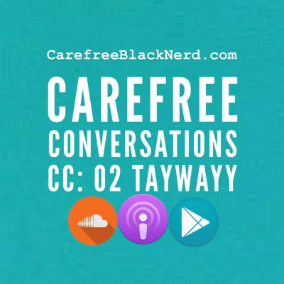 Carefree Black Nerd Podcast
