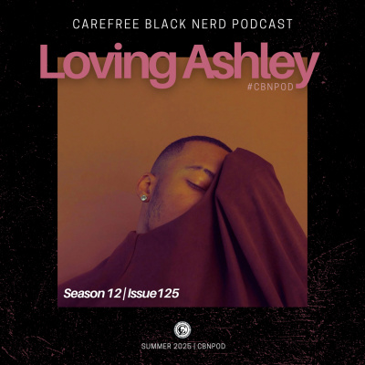 Carefree Black Nerd Podcast
