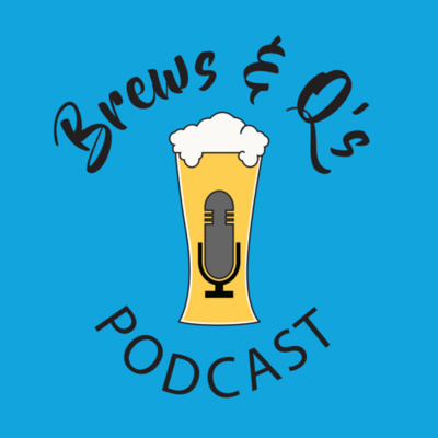 Brews  Qs Podcast