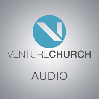 Venture Church Podcast