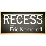 Recess With Eric Komoroff