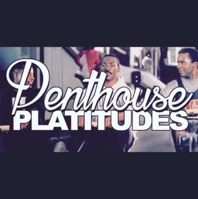 Penthouse Platitudes Podcast