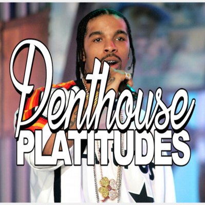 Penthouse Platitudes Podcast