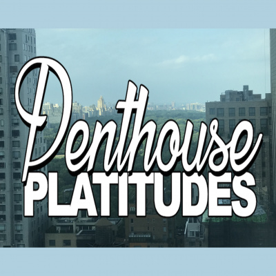 Penthouse Platitudes Podcast
