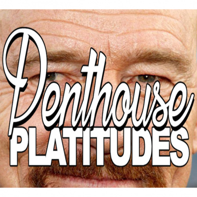 Penthouse Platitudes Podcast