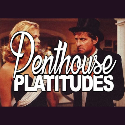 Penthouse Platitudes Podcast