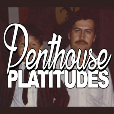 Penthouse Platitudes Podcast